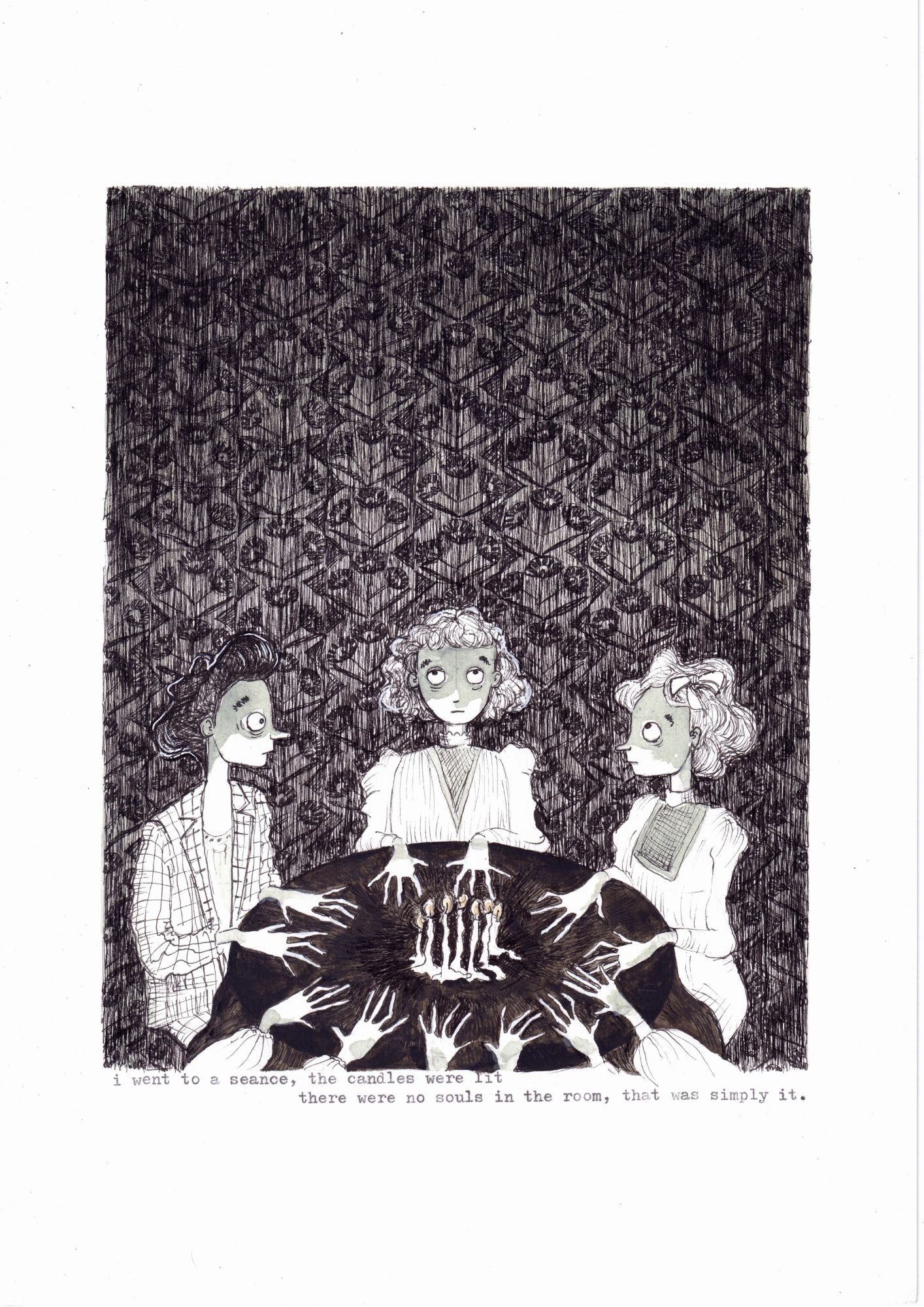 i went to a seance, the candles were lit